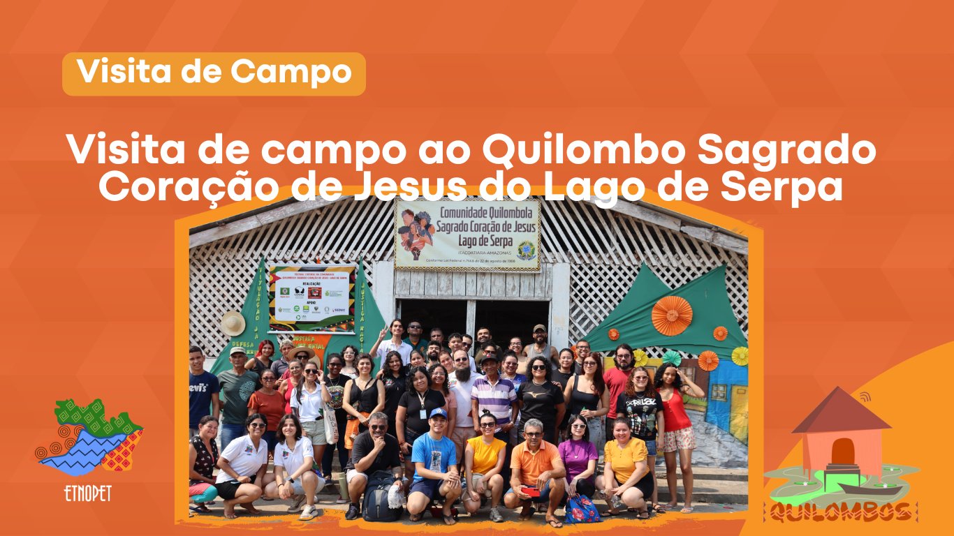 Visita de campo ao Quilombo Sagrado Coração de Jesus do Lago de Serpa
