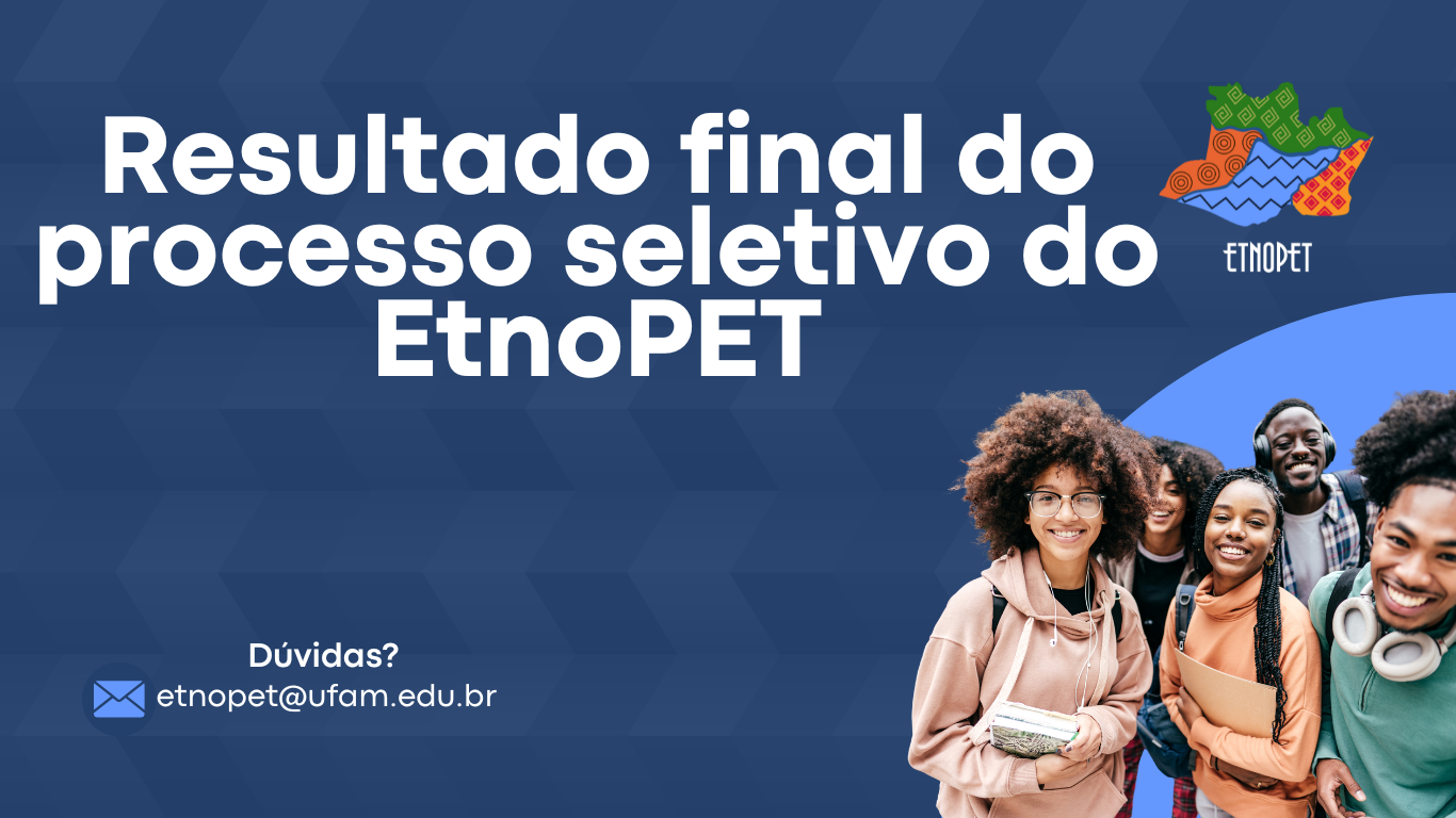 Resultado final do processo seletivo do EtnoPET